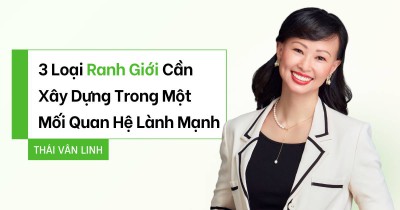 3 Loại Ranh Giới Cần Xây Dựng Trong Một Mối Quan Hệ Lành Mạnh
